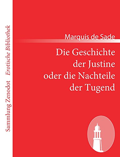 Die Geschichte der Justine oder die Nachteile der Tugend (Sammlung Zenodot\erotische Bibliothek) von Zenodot Verlagsgesellscha